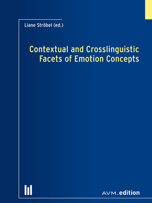 cover image of Contextual and Crosslinguistic Facets of Emotion Concepts